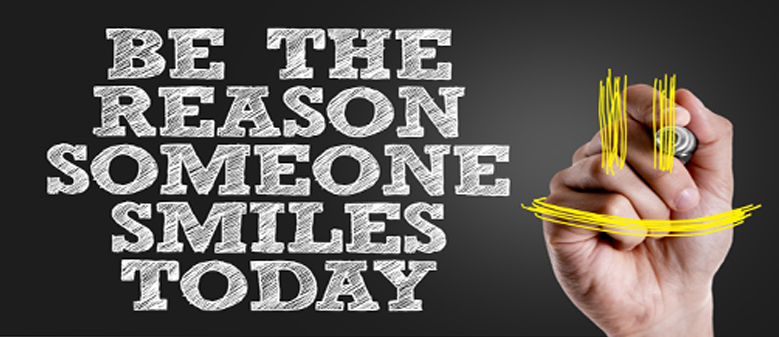 Be the reason someone smiles today